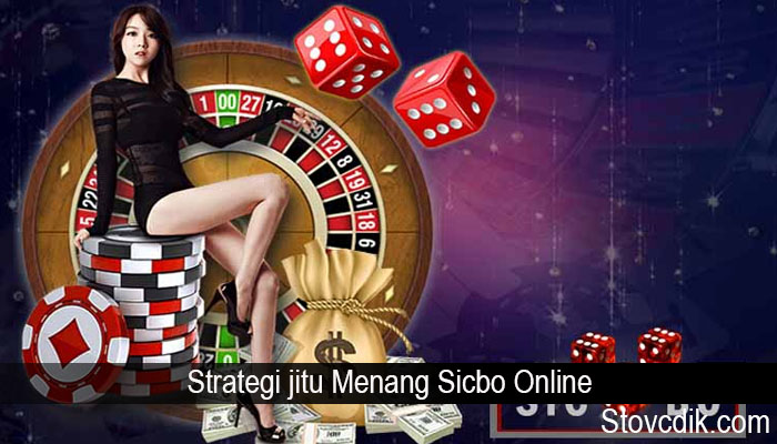 Strategi jitu Menang Sicbo Online