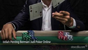 Istilah Penting Bermain Judi Poker Online